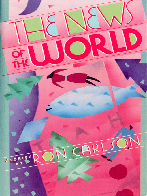 Title details for The News of the World by Ron Carlson - Wait list